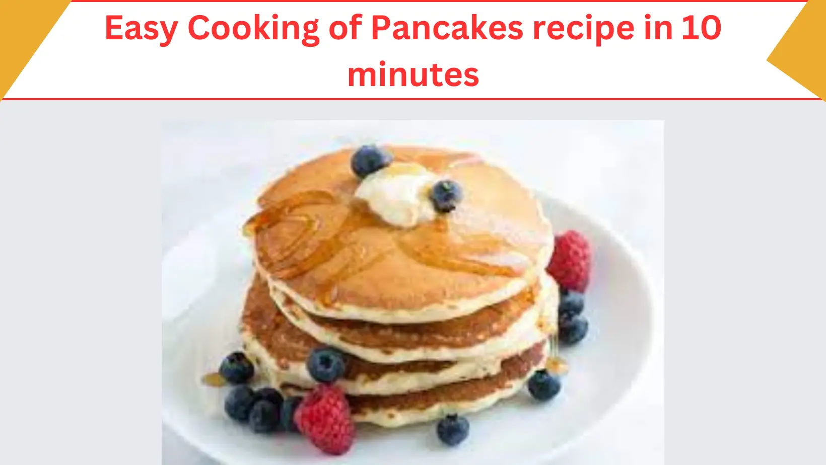 Easy Cooking of Pancakes recipe in 10 minutes