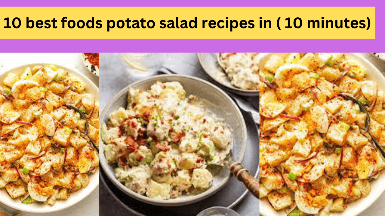 10 best foods potato salad recipes in ( 10 minutes)
